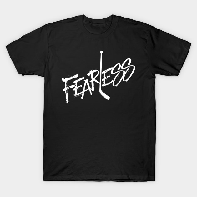 Fearless - no fear hockey saying T-Shirt by eBrushDesign
